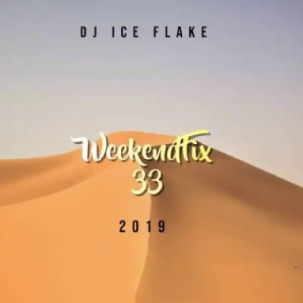 Dj Ice Flake - WeekendFix 33 Gqom Wave 2019